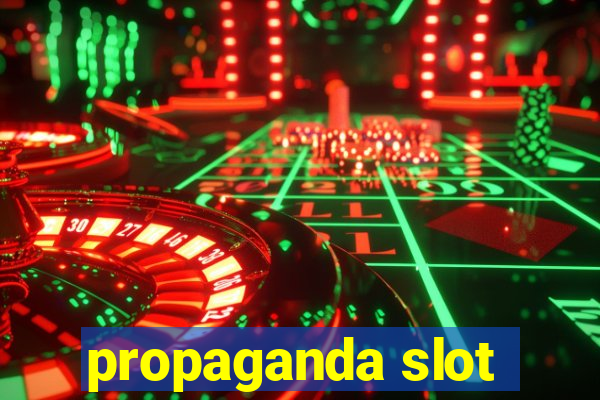 propaganda slot