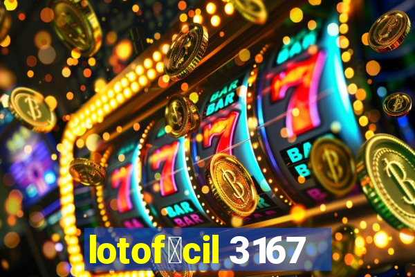 lotof谩cil 3167