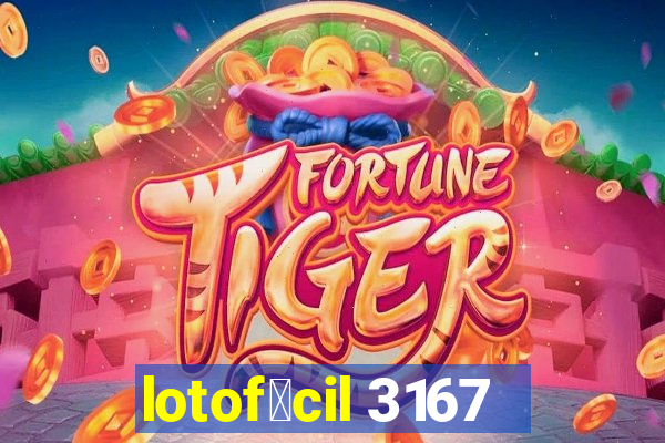 lotof谩cil 3167