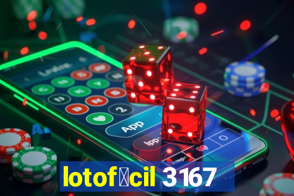 lotof谩cil 3167