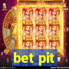 bet pit