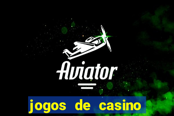 jogos de casino para ganhar dinheiro pix