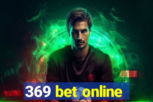 369 bet online