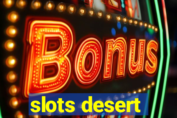 slots desert