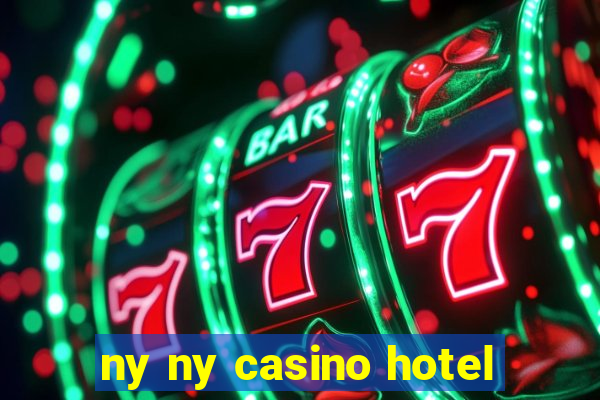 ny ny casino hotel