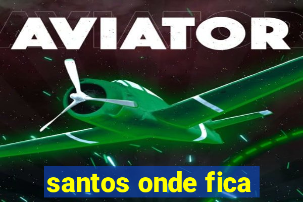 santos onde fica