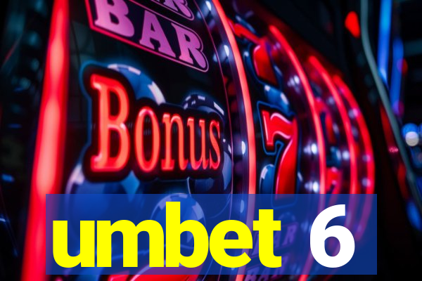 umbet 6