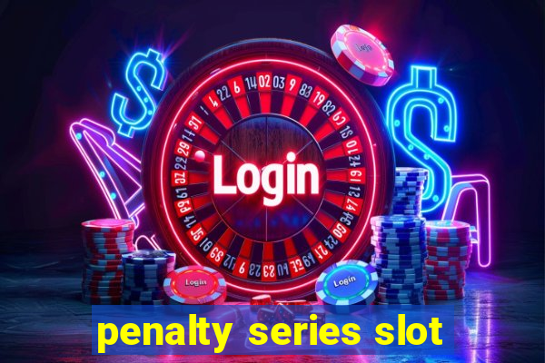 penalty series slot