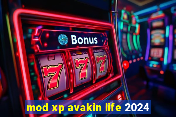 mod xp avakin life 2024