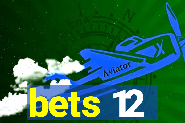 bets 12