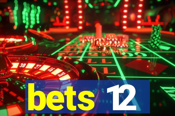 bets 12