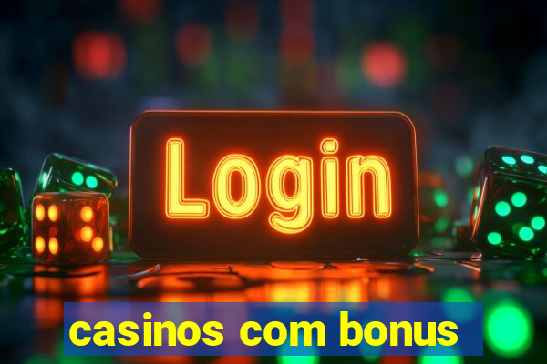 casinos com bonus