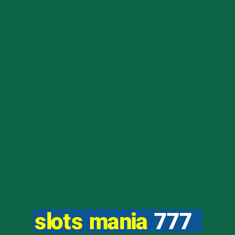 slots mania 777