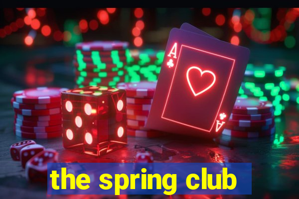 the spring club