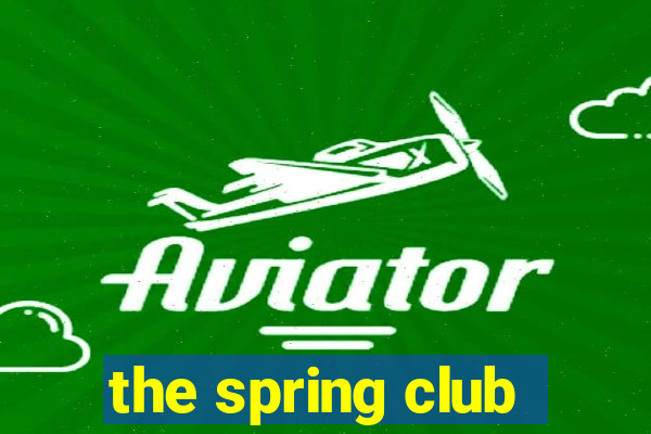 the spring club