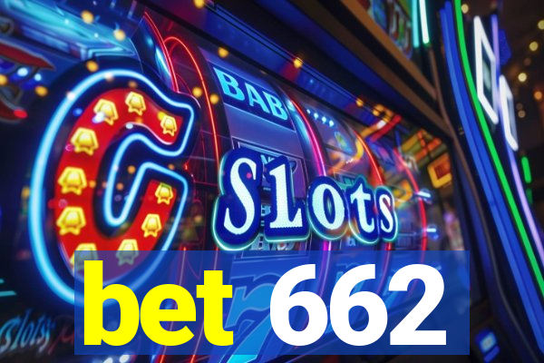 bet 662