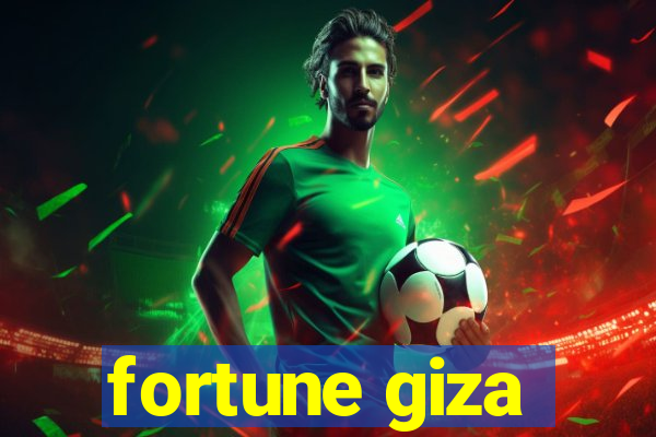 fortune giza