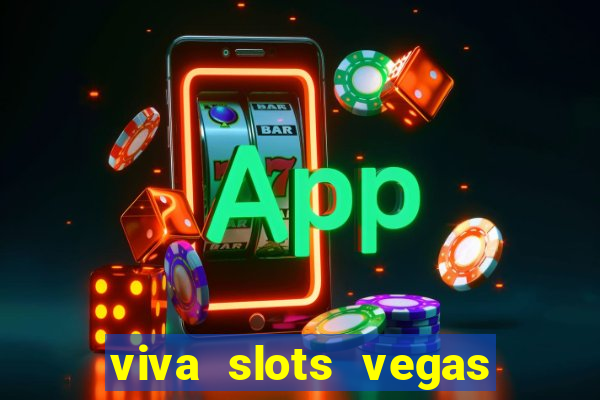 viva slots vegas casino gratis