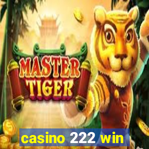 casino 222 win