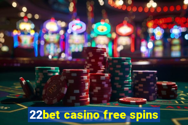 22bet casino free spins