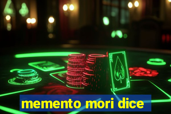 memento mori dice