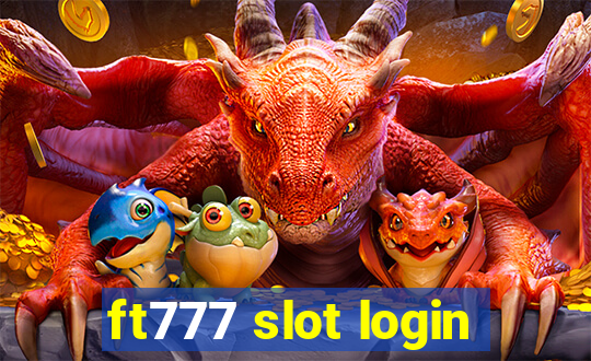 ft777 slot login