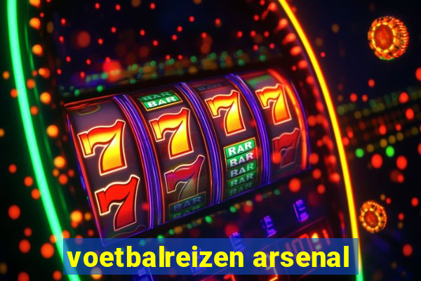 voetbalreizen arsenal