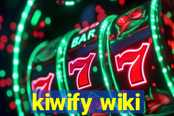 kiwify wiki