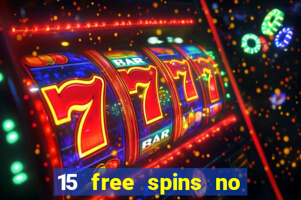 15 free spins no deposit casino