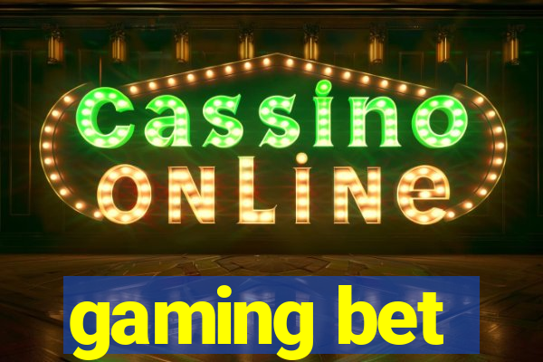 gaming bet