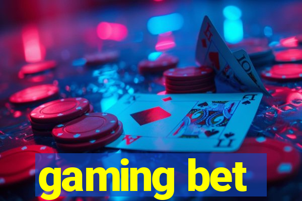 gaming bet