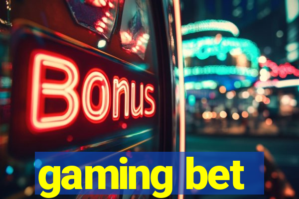 gaming bet