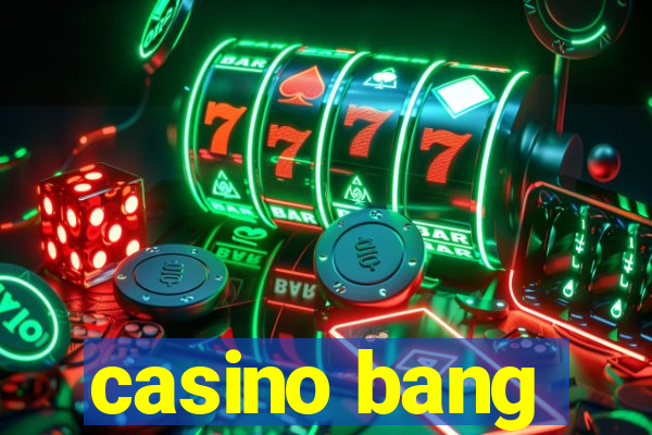 casino bang