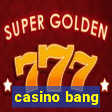 casino bang