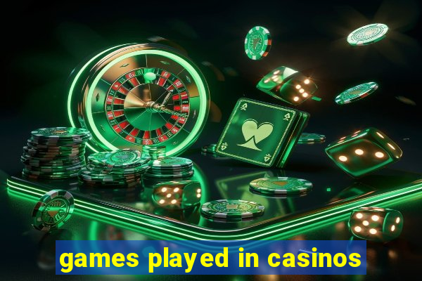 games played in casinos