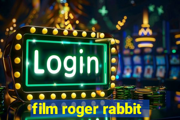 film roger rabbit