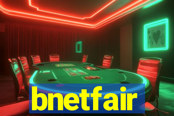 bnetfair