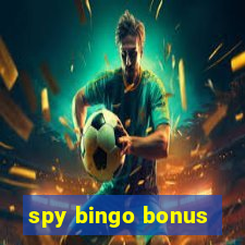 spy bingo bonus