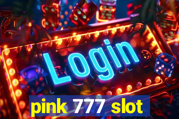 pink 777 slot