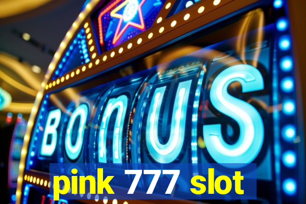 pink 777 slot