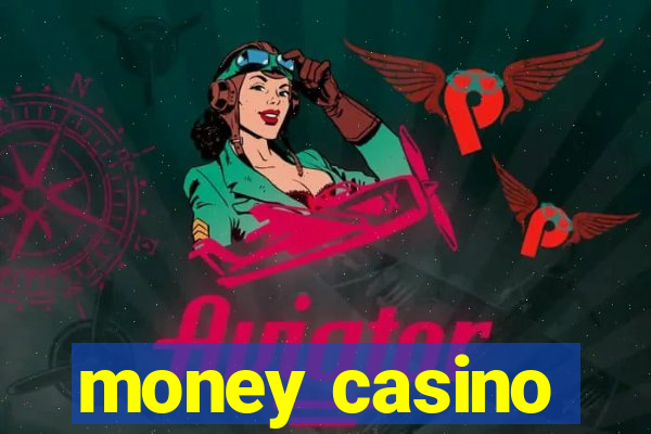 money casino