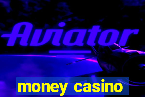 money casino