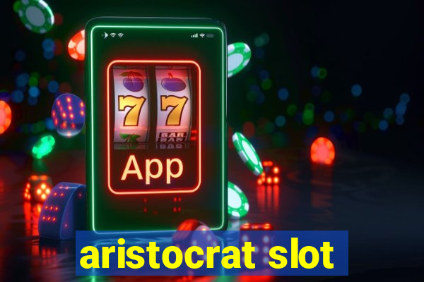 aristocrat slot