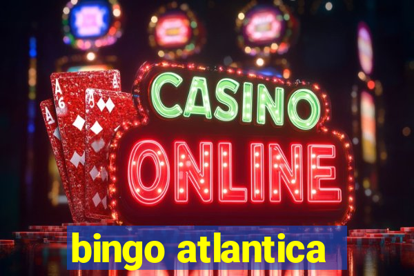 bingo atlantica