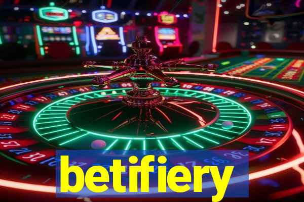 betifiery