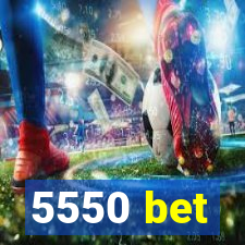 5550 bet