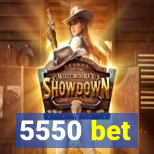 5550 bet