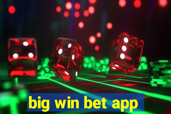 big win bet app