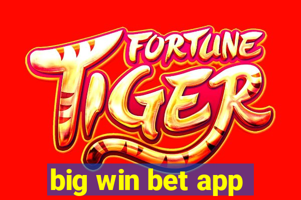 big win bet app