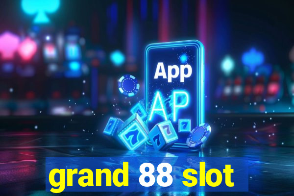 grand 88 slot